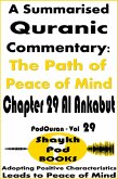 A Summarised Quranic Commentary: The Path of Peace of Mind - Chapter 29 Al Ankabut (eBook, ePUB)
