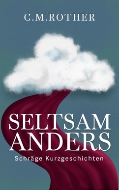 Seltsam Anders (eBook, ePUB) - Rother, C. M.