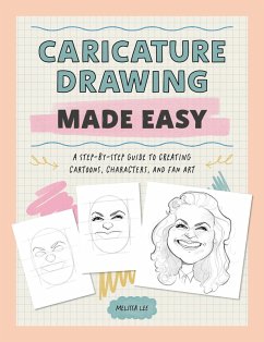 Caricature Drawing Made Easy (eBook, ePUB) - Lee, Melissa