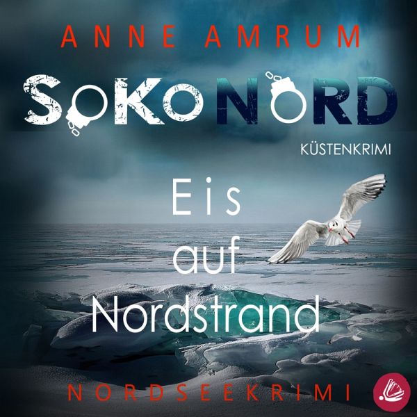 SoKo Nord - Eis auf Nordstrand: Syltkrimi Nordseekrimi (MP3-Download)