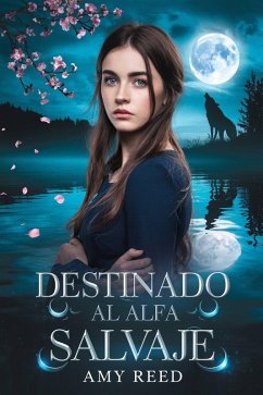 Cover Destinado Al Alfa Salvaje (Spanish fated mates triology, #2) (eBook, ePUB)