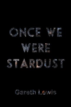 Once We Were Stardust (eBook, ePUB) - Lewis, Gareth