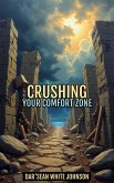 Crushing Your Comfort Zone (eBook, ePUB)