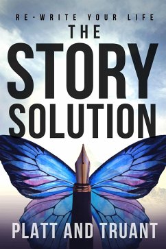 The Story Solution (eBook, ePUB) - Platt, Sean M; Truant, Johnny B.