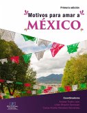 Motivos para amar a México (eBook, ePUB) Motivos para amar a México (eBook, ePUB)