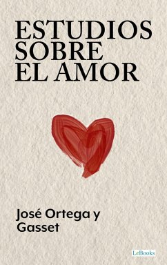 Estudios Sobre el Amor (eBook, ePUB) - Gasset, José Ortega Y