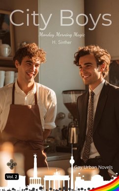 Cover City Boys: Monday morning magic (City Boys - Gay Urban Novels, #2) (eBook, ePUB)