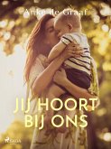 Jij hoort bij ons (eBook, ePUB)