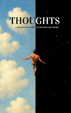 Thoughts : A Metaphysical Poem of Thoughts and Nature (eBook, ePUB) - Dissanayaka, D Sauranda
