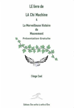 Cover Le Livre de LA Chi Machine & la Merveilleuse Histoire du Mouvement - Pre´sentation Gratuite (eBook, ePUB)
