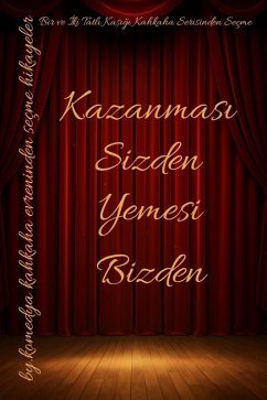 Cover Kazanmasi Sizden Yemesi Bizden (By.komedya Kahkaha Evreninden Seçme Hikayeler, #2) (eBook, ePUB)