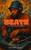 Beats - Hip Hop History (eBook, ePUB) Beats - Hip Hop History (eBook, ePUB)