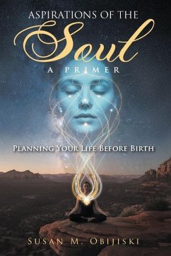 Cover Aspirations of the Soul - a Primer - Planning Your Life Before Birth (eBook, ePUB)