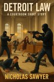 Detroit Law (A Courtroom Short Story, #1) (eBook, ePUB)