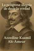 LA PELIGROSA ALEGRÍA DE DECIR LA VERDAD (SPIRITVIEW - LOS REVENANTES, #1) (eBook, ePUB)