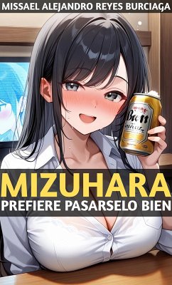 Cover Mizuhara Prefiere Pasarselo Bien (eBook, ePUB)