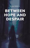 Between Hope and Despair (eBook, ePUB)