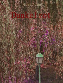 Dunkelrot (eBook, ePUB) - Adam, Viola Niobe
