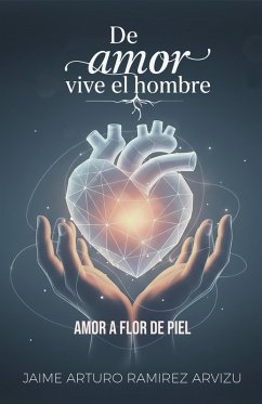 Cover Amor a flor de piel (De Amor vive el Hombre, #1) (eBook, ePUB)