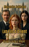 Les Fils d'Orient (Quand l'écho s'éteint, #2) (eBook, ePUB)