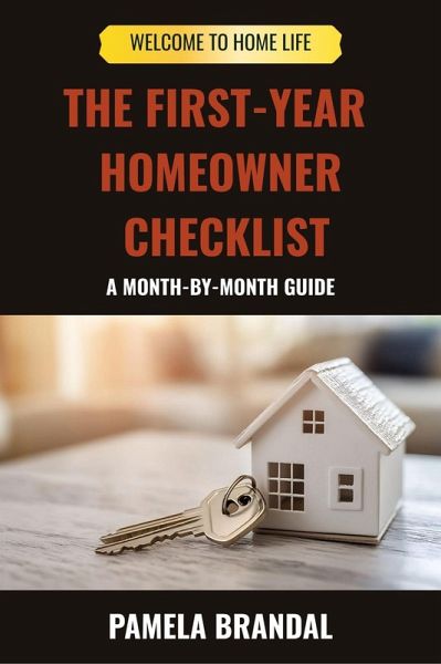 The First Year Homeowner Checklist (WELCOME TO HOME LIFE, #4) (eBook, ePUB)
