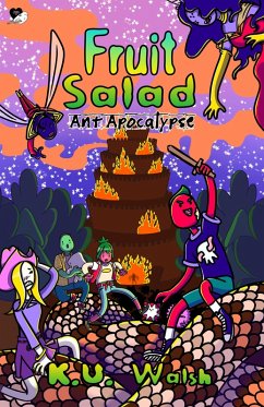 Ant Apocalypse (Fruit Salad: Adventures of Jake & Perry, #1) (eBook, ePUB) - Walsh, K. U. Ant Apocalypse (Fruit Salad: Adventures of Jake & Perry, #1) (eBook, ePUB) - Walsh, K. U.