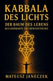 Kabbala des Lichts - Der Baum des Lebens als Landkarte des Bewusstseins (Kabbalah of Light - The Tree of Life as a Map of Consciousness, #1) (eBook, ePUB)