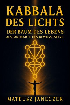 Cover Kabbala des Lichts - Der Baum des Lebens als Landkarte des Bewusstseins (Kabbalah of Light - The Tree of Life as a Map of Consciousness, #1) (eBook, ePUB)