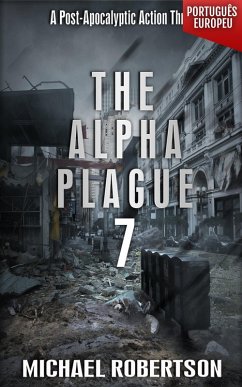 Cover The Alpha Plague 7 (PORTUGUÊS EUROPEU) (eBook, ePUB)