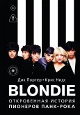 Blondie. Otkrovennaya istoriya pionerov pank-roka (eBook, ePUB)