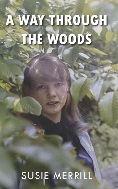A Way Through the Woods (eBook, ePUB) - Merrill, Susie