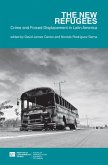 The new refugees: crime and forced displacement in Latin America (eBook, ePUB)