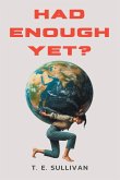 Had Enough Yet? (eBook, ePUB)