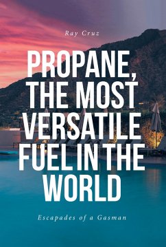 Cover Propane, the Most Versatile Fuel in the World (eBook, ePUB)