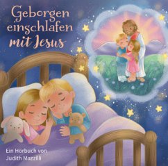 Geborgen einschlafen mit Jesus - Mazzilli, Judith Geborgen einschlafen mit Jesus - Mazzilli, Judith