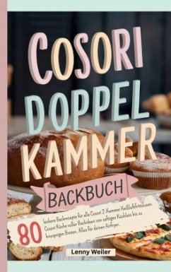 Cosori Doppelkammer Backbuch - Weiler, Lenny Cosori Doppelkammer Backbuch - Weiler, Lenny