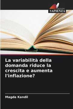 La variabilità della domanda riduce la crescita e aumenta l'inflazione? - Kandil, Magda La variabilità della domanda riduce la crescita e aumenta l'inflazione? - Kandil, Magda