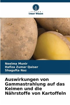 Cover Auswirkungen von Gammastrahlung auf das Keimen und die Nährstoffe von Kartoffeln