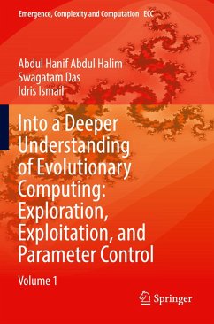 Into a Deeper Understanding of Evolutionary Computing: Exploration, Exploitation, and Parameter Control Into a Deeper Understanding of Evolutionary Computing: Exploration, Exploitation, and Parameter Control