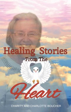 Healing Stories from the Heart (eBook, ePUB) - Charity; Boucher, Charlotte