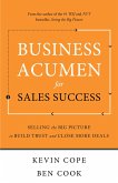 Business Acumen for Sales Success: Selling the Big Picture to Build Trust and Close More Deals (eBook, ePUB) Business Acumen for Sales Success: Selling the Big Picture to Build Trust and Close More Deals (eBook, ePUB)