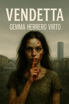 Vendetta (eBook, ePUB) - Virto, Gemma Herrero Vendetta (eBook, ePUB) - Virto, Gemma Herrero