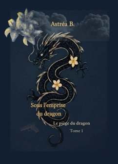 Sous l'emprise du dragon (eBook, ePUB) - B., Astréa