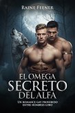 El Omega Secreto del Alfa: Un romance gay prohibido entre hombres lobo (eBook, ePUB)