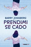 Prendimi se cado (eBook, ePUB)