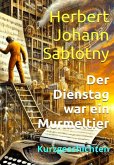 Der Dienstag war ein Murmeltier (eBook, ePUB)