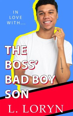 In Love With The Boss' Bad Boy Son (In Love With..., #2) (eBook, ePUB) - Loryn, L.