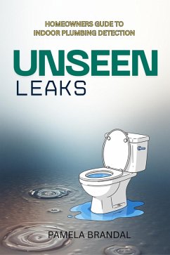 Cover Unseen Leaks (WELCOME TO HOME LIFE, #3) (eBook, ePUB)