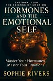 Hormones and the Emotional Self (Emotional Flow, #21) (eBook, ePUB)