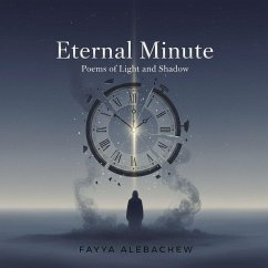 Cover Eternal Minute: Poems Of Light And Shadow (eBook, ePUB)